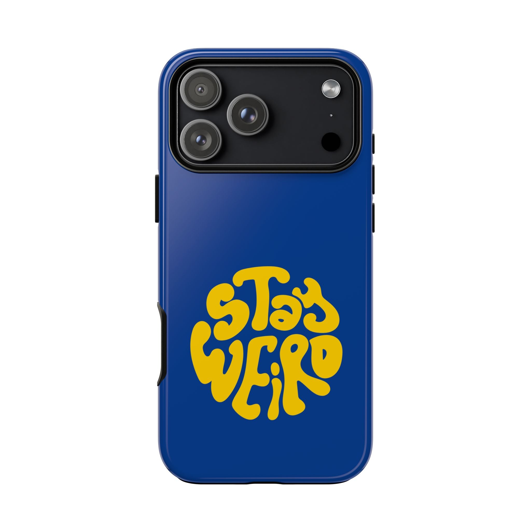 Stay Weird Phone Case
