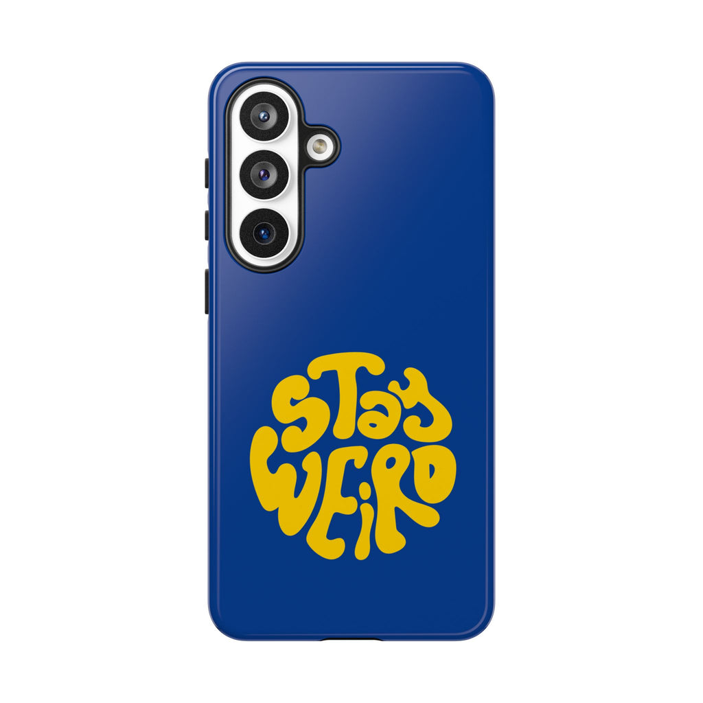 Stay Weird Phone Case