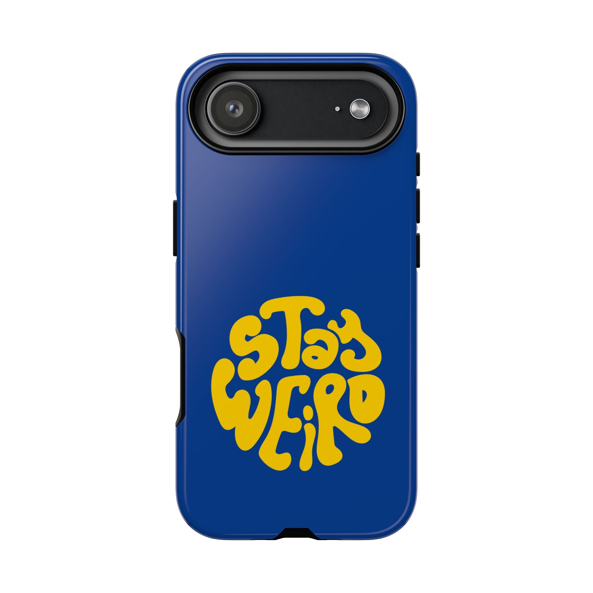 Stay Weird Phone Case