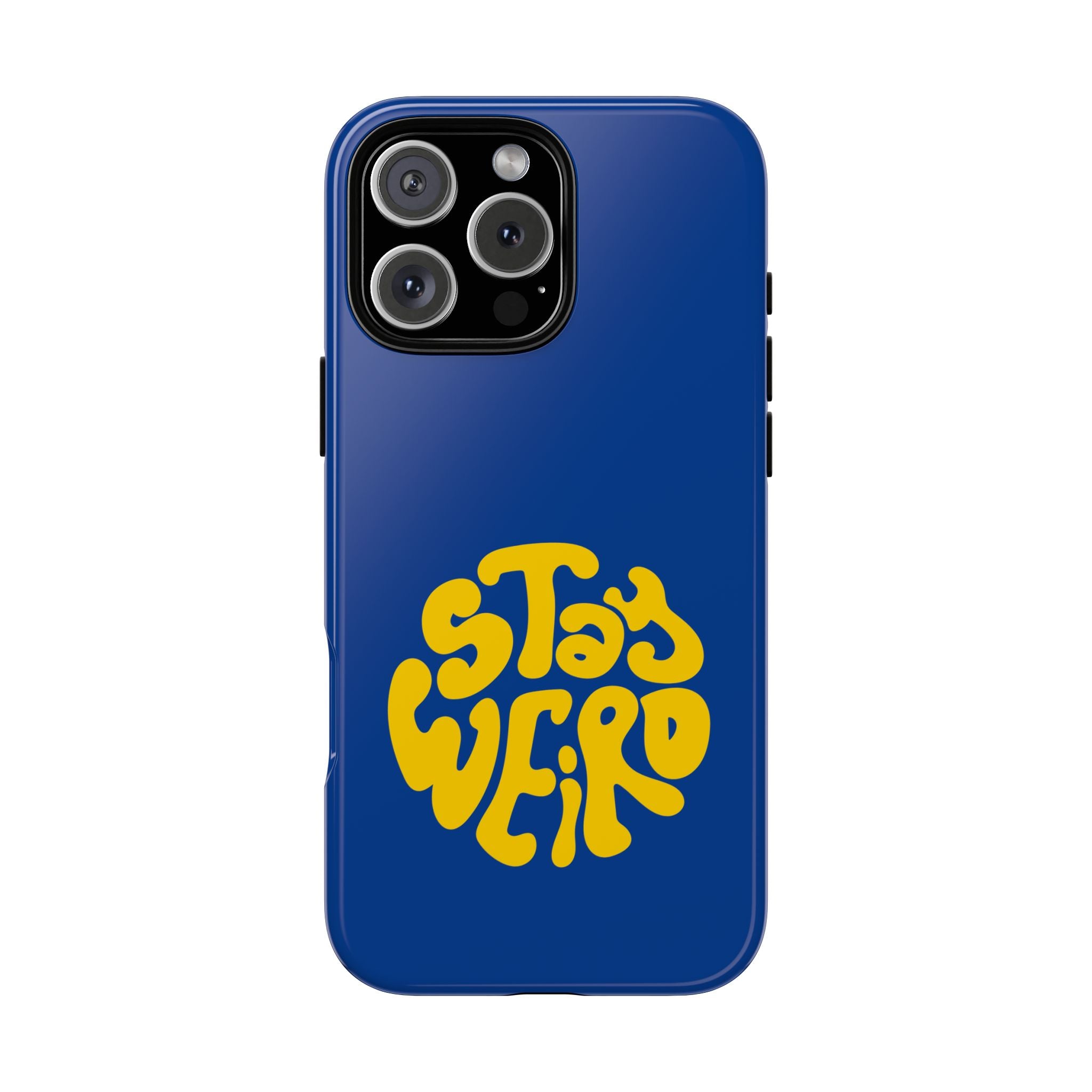 Stay Weird Phone Case