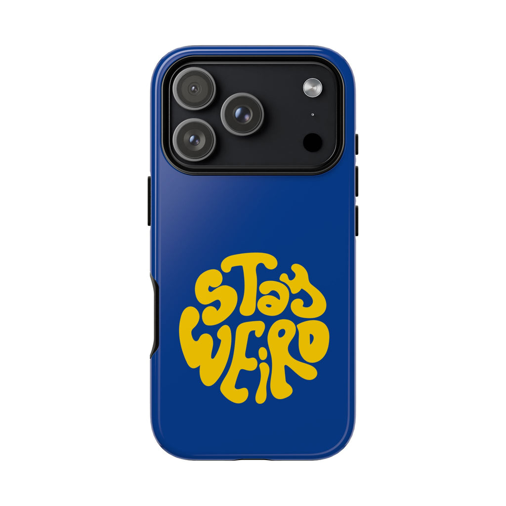 Stay Weird Phone Case